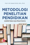 Metodologi Penelitian Pendidikan Kompetensi dan Praktiknya (Edisi Revisi)