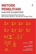 Metode Penelitian Kualitatif & Kuantitatif: Bagaimana Mengidentifikasi Masalah, Merumuskan Hipotesis, dan Memulai Tahapan Riset