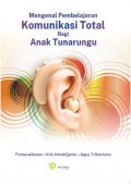 Mengenal Pembelajaran Komunikasi Total bagi Anak Tunarungu