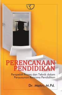 Perencanaan Pendidikan Perspektif Proses dan teknik dalam Penyusunan rencana pendidikan