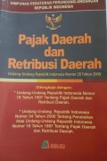 Pajak Daerah dan Retribusi Daerah: Undang-undang Republik Indonesia Nomor 28 Tahun 2009