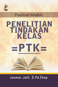 Panduan Mudah Penelitian Tindakan Kelas (PTK)