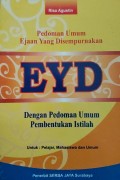 Pedoman Umum Ejaan Yang Disempurnakan (EYD): Dengan Pedoman Umum Pembentukan Istilah