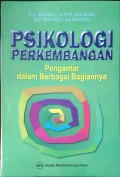 PSIKOLOGI PERKEMBANGAN, pengantar dalam berbagai bagiannya