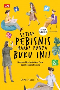 Setiap Pebisnis Harus Punya Buku Ini: Rahasia Meningkatkan Cuan bagi Pebisnis Pemula