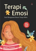 Terapi Emosi: Seni Menguasai Emosi Tanpa Ribet