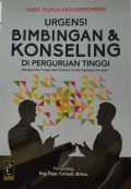 Urgensi Bimbingan & Konseling di Perguruan Tinggi: Merajut Asa Fungsi dan Dimensi Dosen Sebagai Konselor