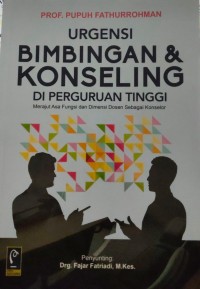 Urgensi Bimbingan & Konseling di Perguruan Tinggi: Merajut Asa Fungsi dan Dimensi Dosen Sebagai Konselor